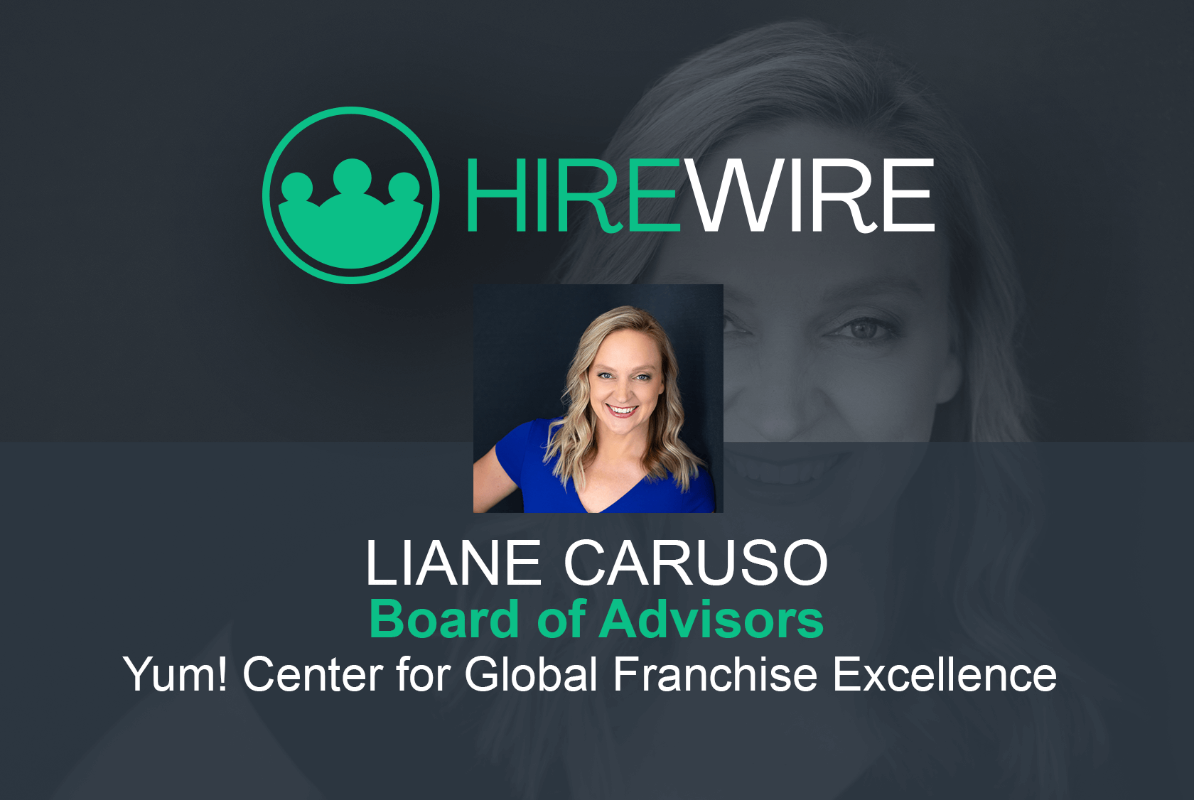 HireWire - Franchise News - Liane Caruso, Yum! Center for Global Franchise Excellence