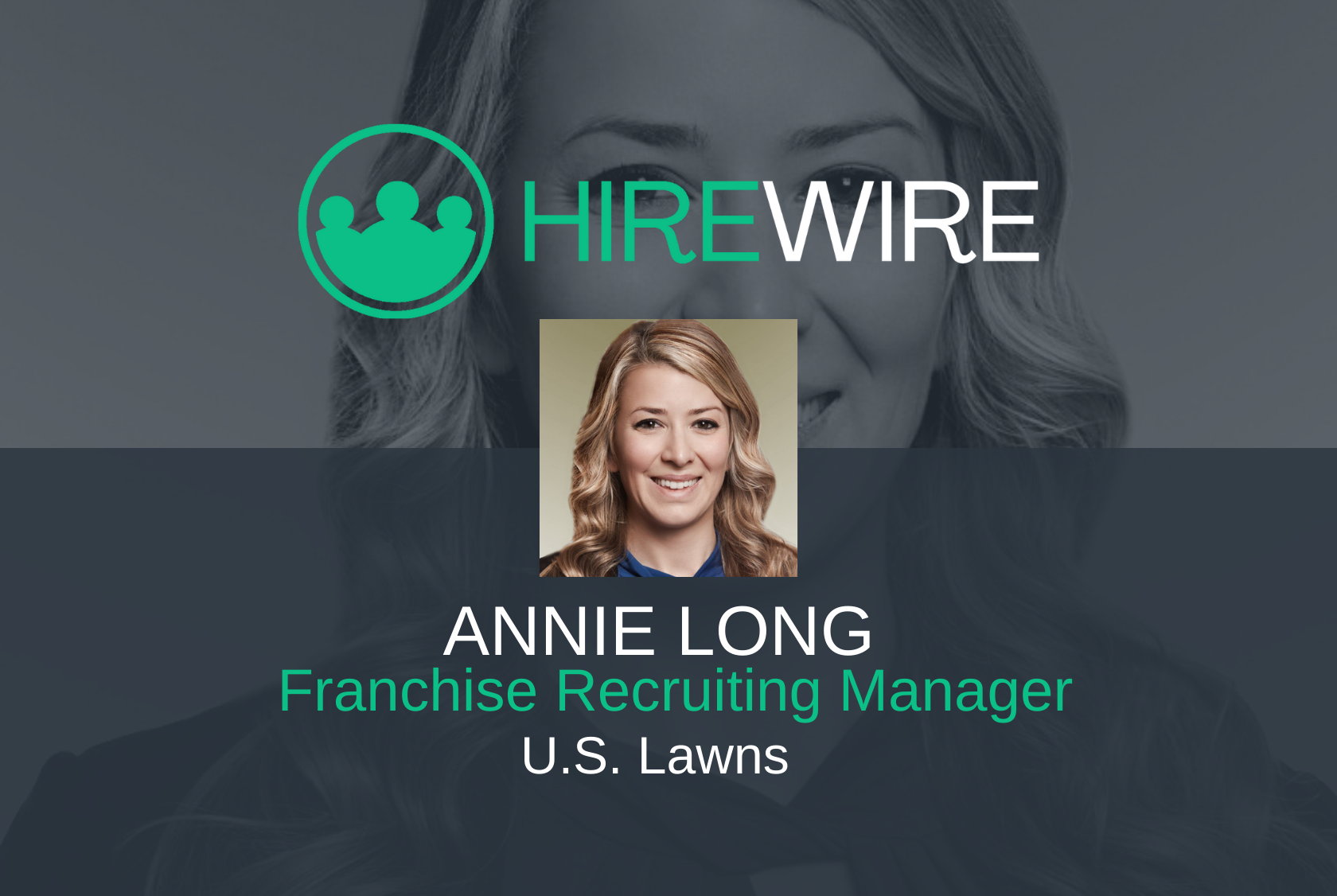 HireWire - Franchise News - Annie Long, U.S. Lawns