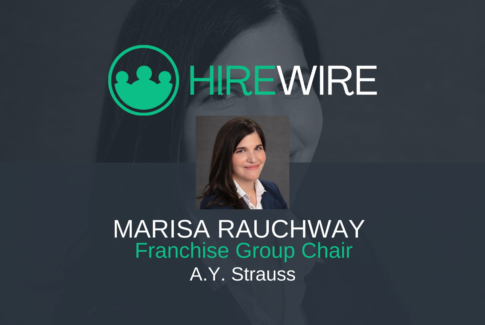 HireWire - Franchise News - Marisa Rauchway, A.Y Strauss
