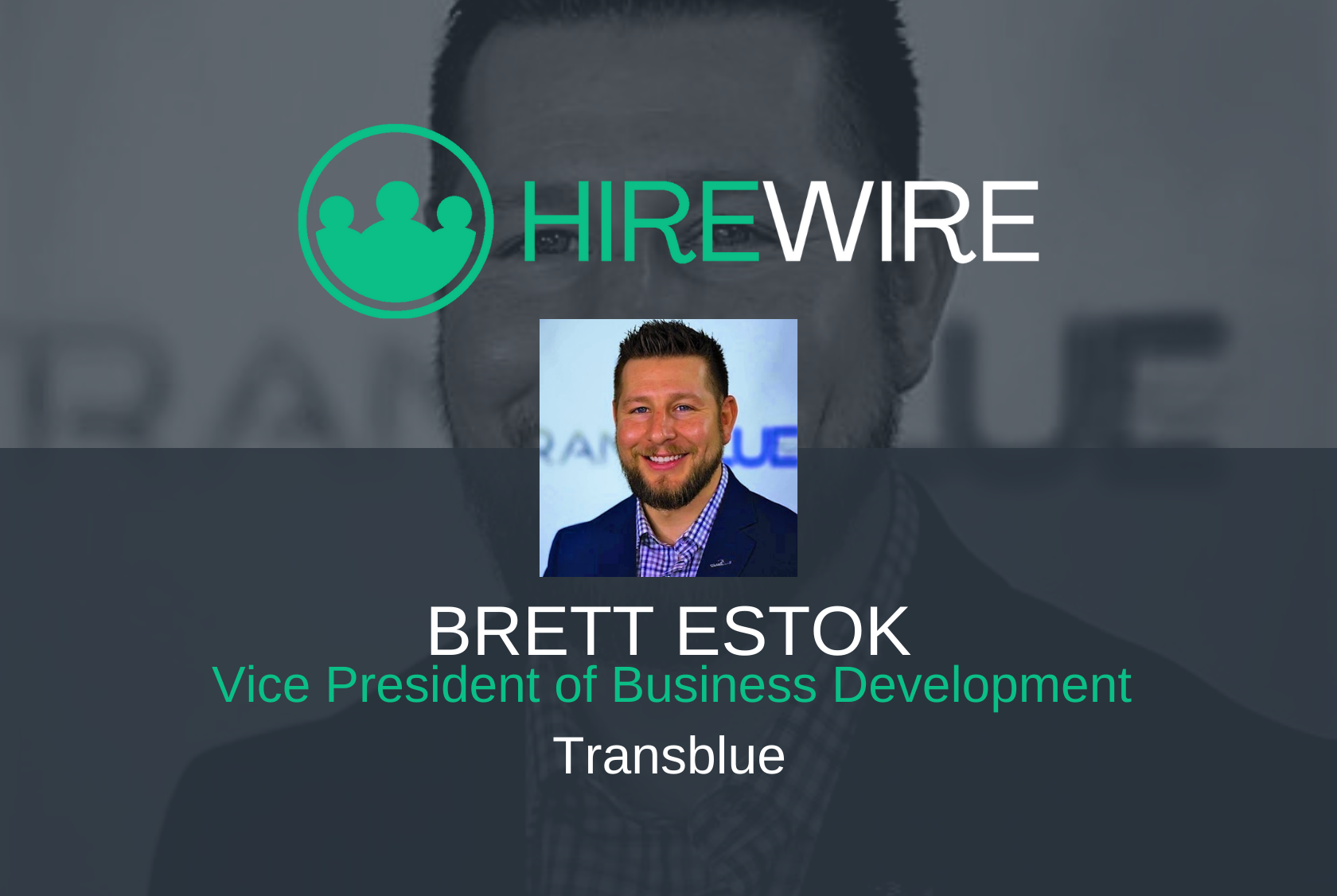 HireWire - Franchise News - Brett Estok, Transblue
