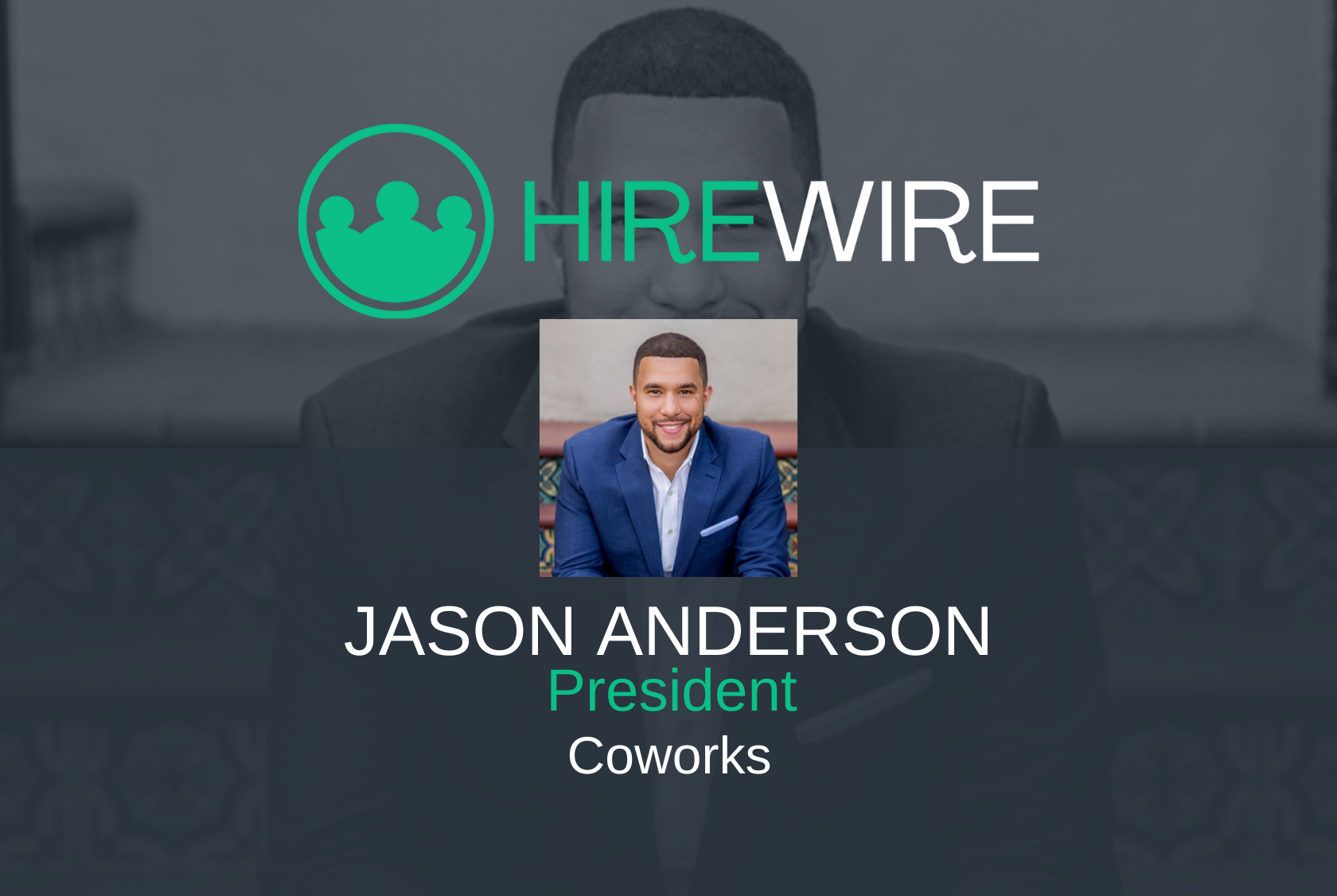 Franchising News - HireWire - Jason Anderson - Coworks