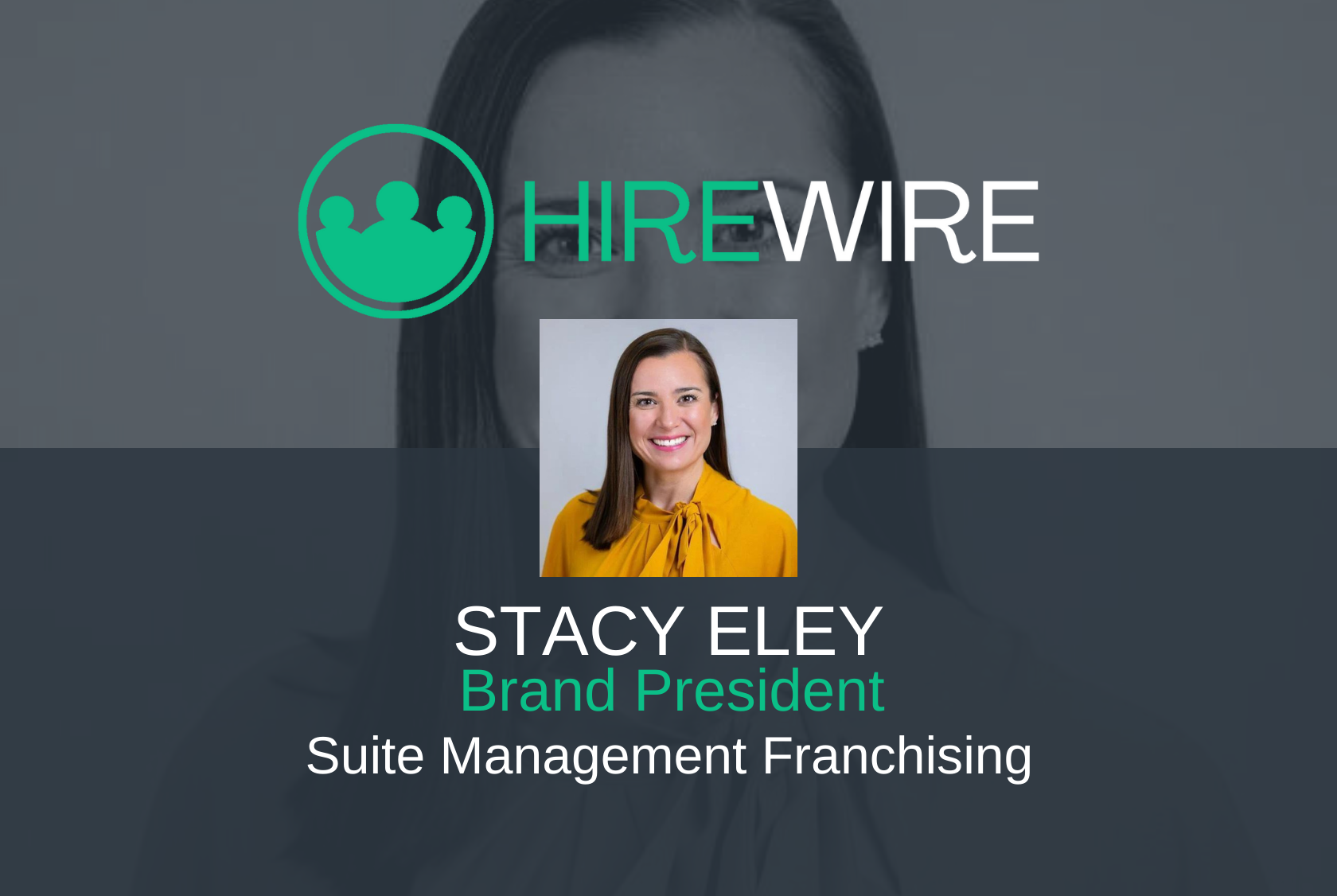 Franchising News - HireWire - Stacy Eley, Suite Management Franchising