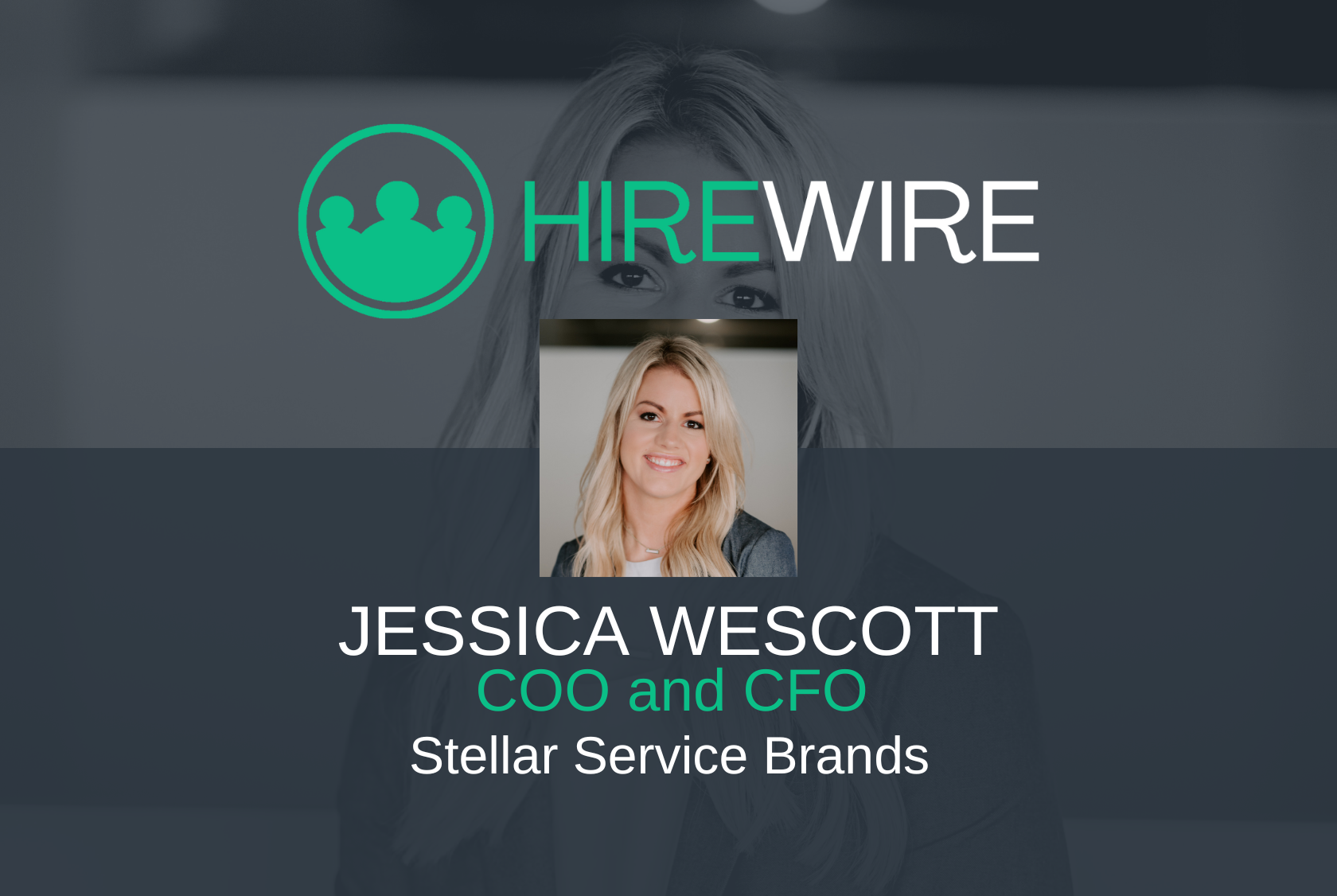 HireWire - Franchising News - Jessica Wescott, Stellar Service Brands