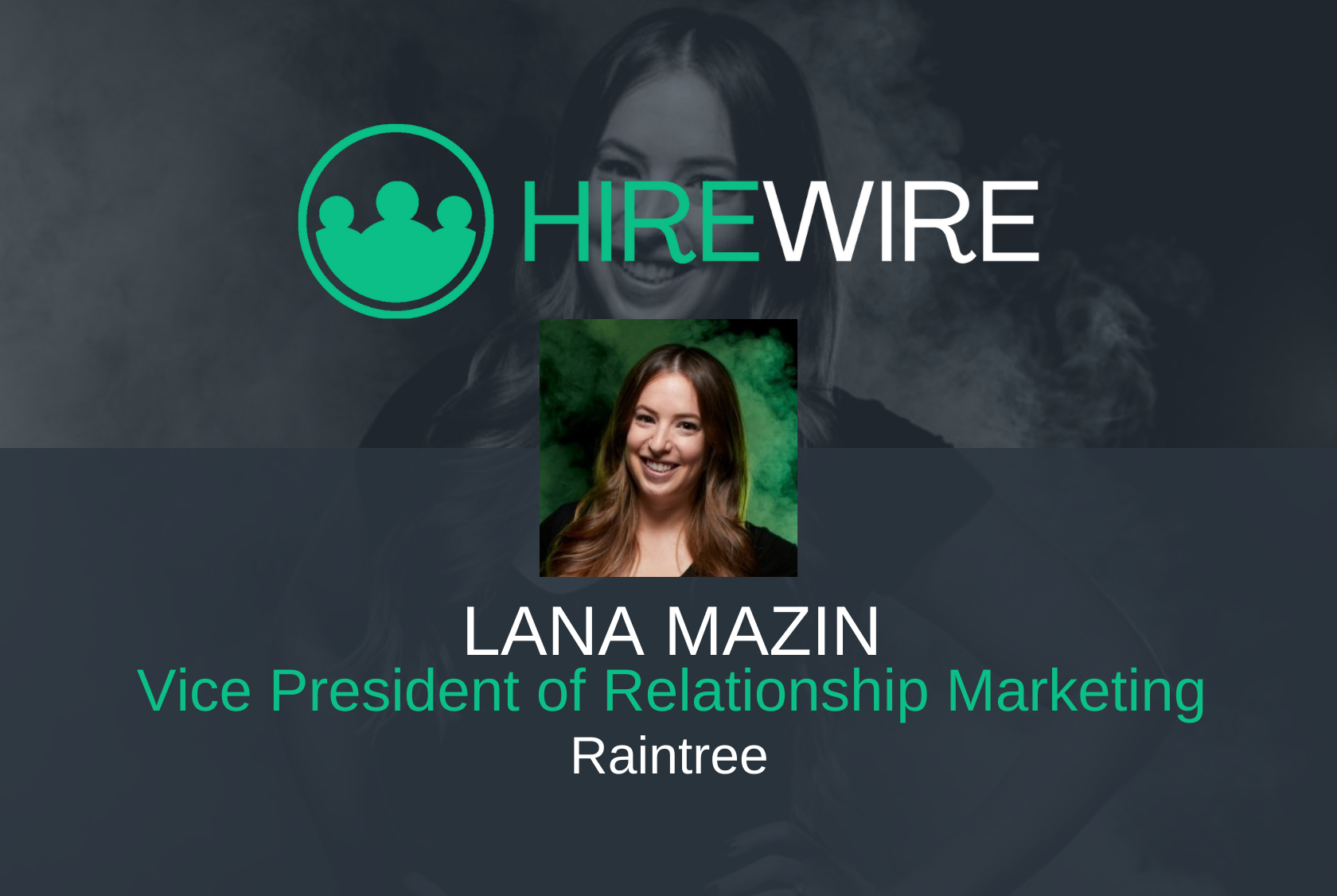 HireWire - Franchising News - Lana Mazin, Raintree