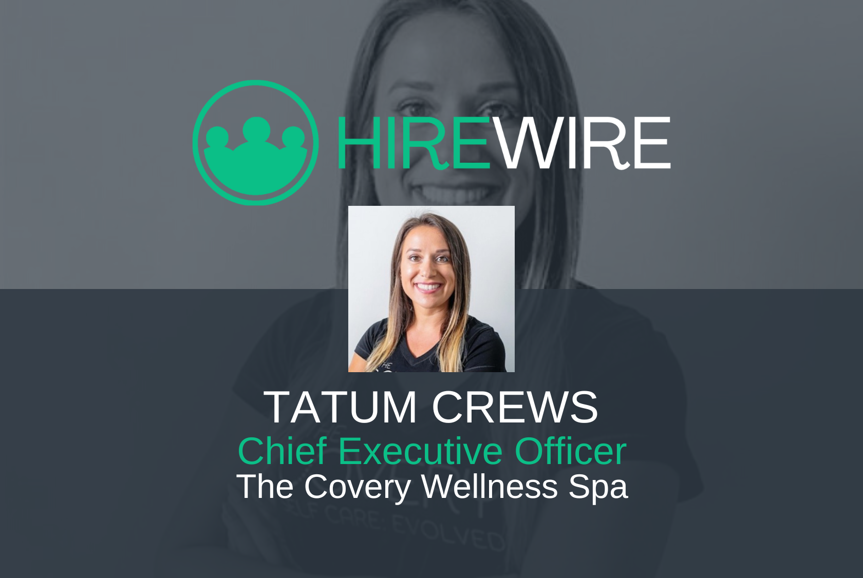HW-Tatum Crews, The Covery Wellness Spa