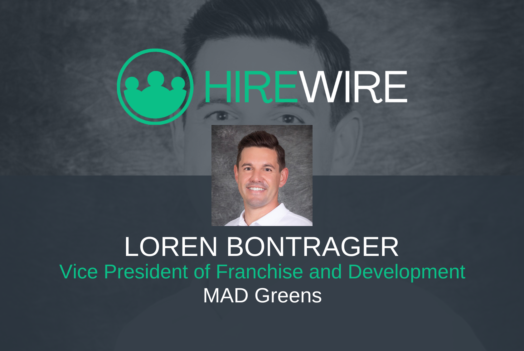 HW - Loren Bontrager, MAD Greens