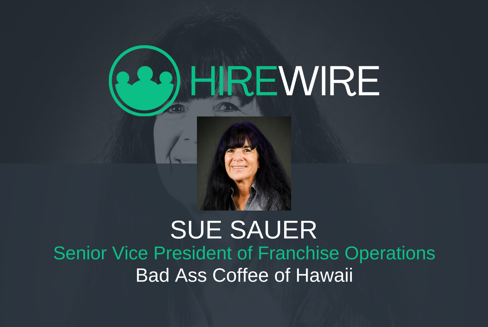 HW - Sue Sauer, Bad Ass Coffee of Hawaii