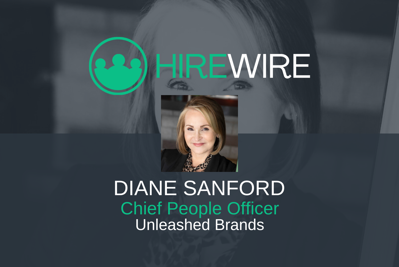 HireWire - Franchise News -Diane Sanford, Unleashed Brands
