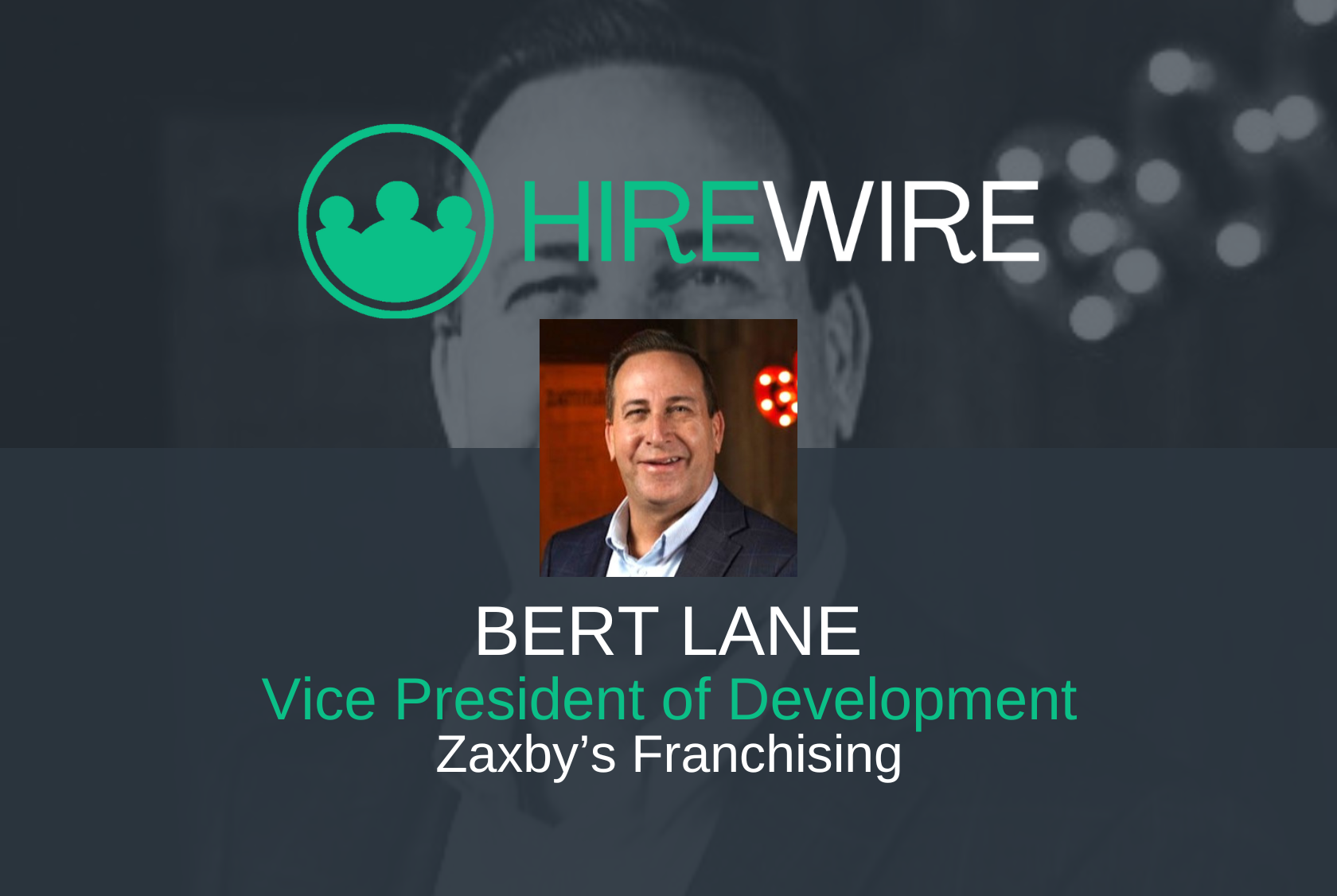 Bert Lane, Zaxby's franchising - Franchise News - HireWire