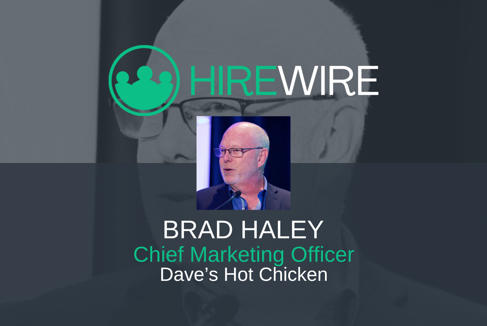 HW - Brad Haley, Dave’s Hot Chicken