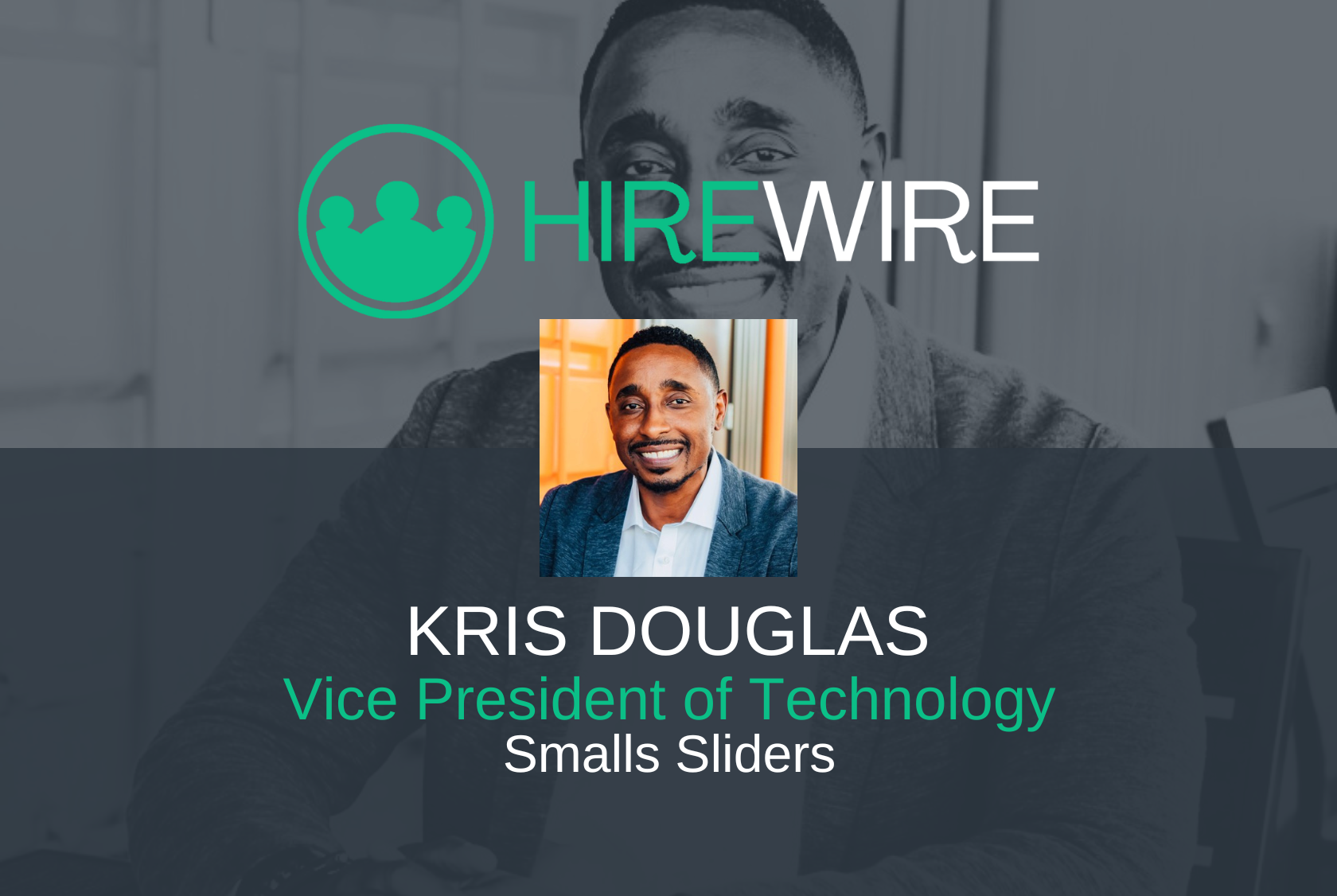 HW - Kris Douglas, Smalls Sliders