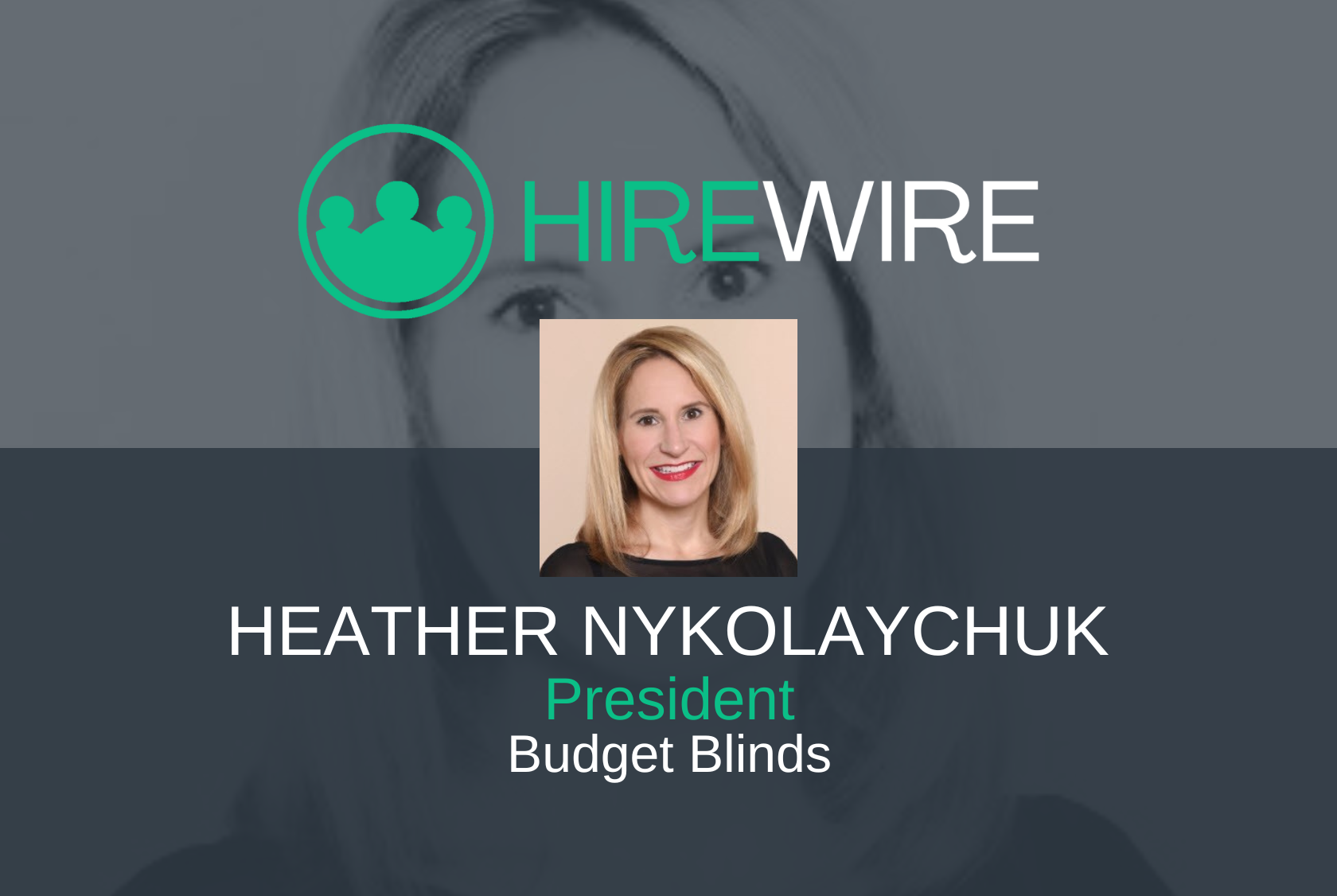 HW - Heather Nykolaychuk, Budget Blinds