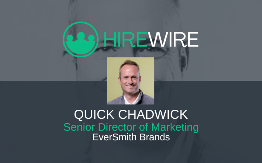 HW - Quick Chadwick, EverSmith Brands