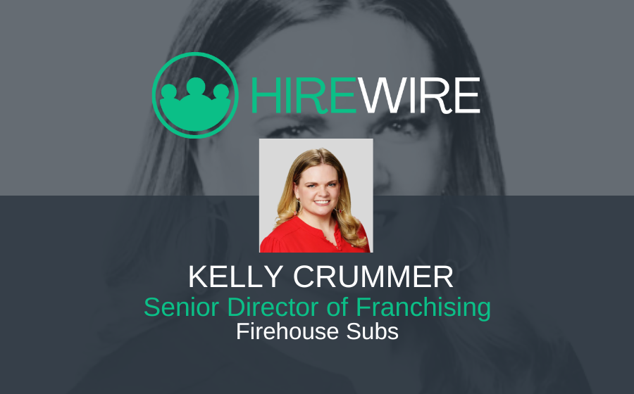 HireWire - Franchise News - Kelly Crummer, Firehouse Subs