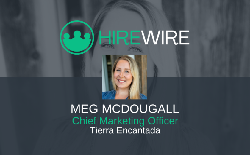 HireWire - franchise news - Meg McDougall, Tierra Encantada