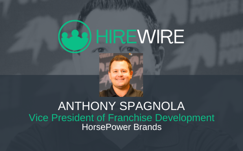 Anthony Spagnola, HorsePower Brands - HireWire - Franchise News
