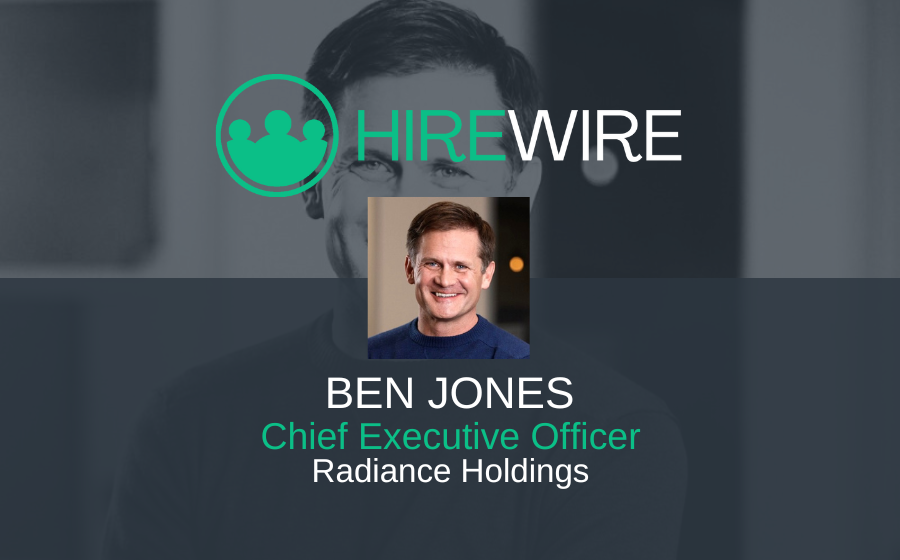 HireWire - Ben Jones, Radiance Holdings - Franchise News
