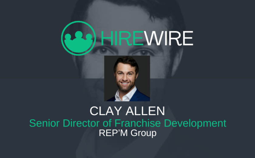 Franchise news - HireWire - Clay Allen, REP"M Group