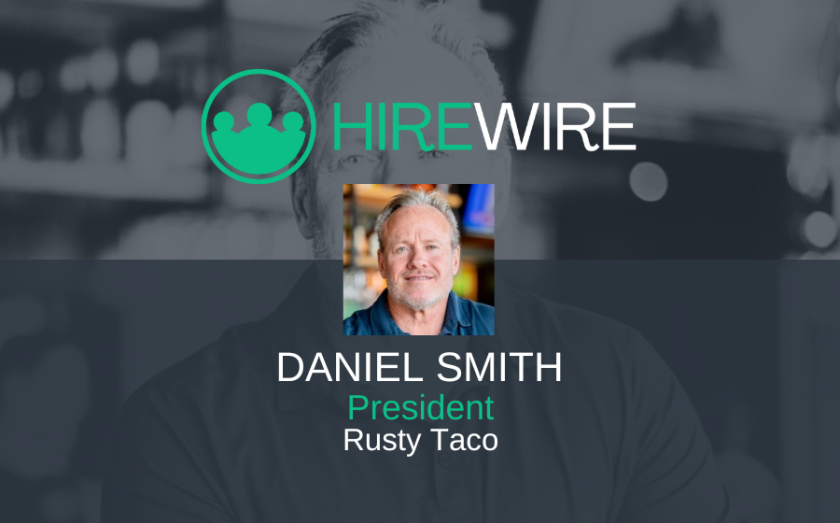 Daniel Smith, Rusty Taco - HireWire - Franchise News