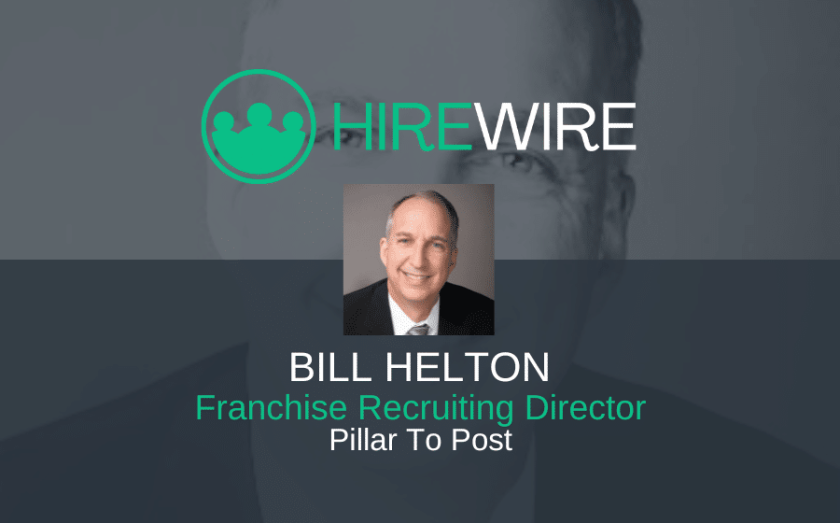 HireWire - Bill Helton, Pillar To Post - franchise news EDITED