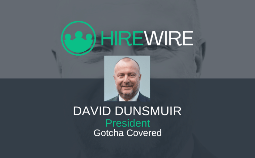 David Dunsmuir, Gotcha Covered - HireWire - Franchise News EDITED