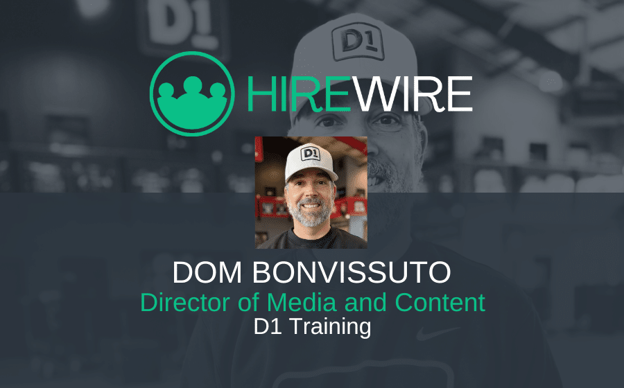 HireWire - Franchise News - Dom Bonvissuto, D1 Training EDITED