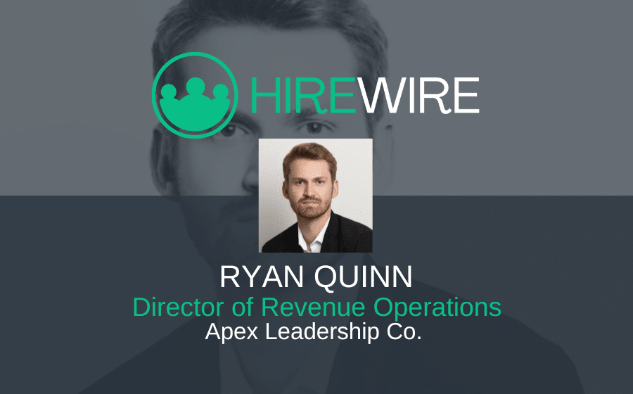 Ryan Quinn, Apex Leadership Co. - HireWire - Franchise News EDITED