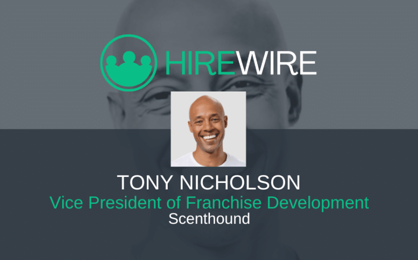 Franchise News - HireWire - Tony Nicholson, Scenthoud
