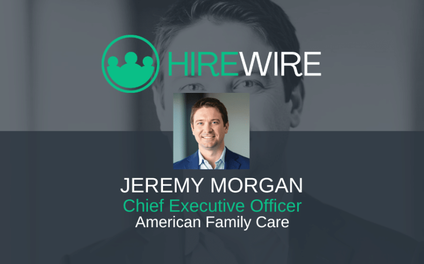 Jeremy Morgan, CEO of American Family Care - HireWire - Franchise News