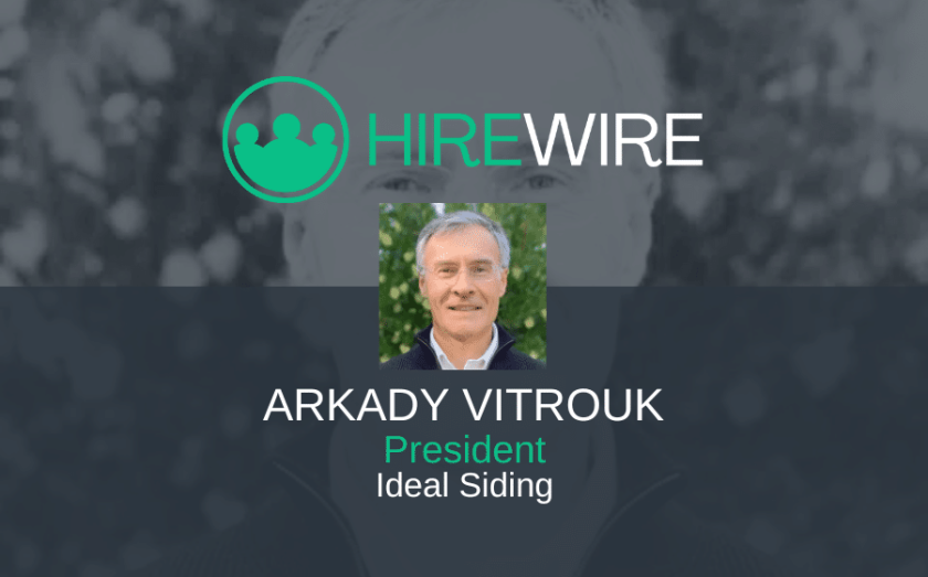 HireWire - Franchise News - Arkady Vitrouk, Ideal Siding