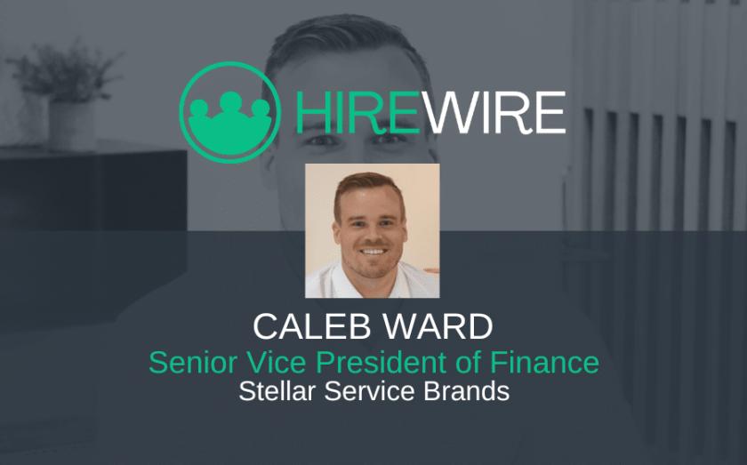 HireWire - Franchise News - Caleb Ward, Stellar Service Brands