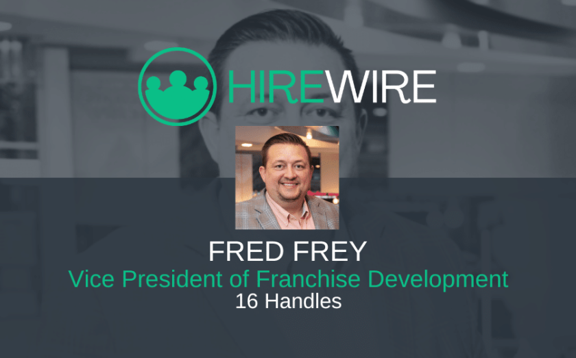 HireWire - Franchise News - Fred Frey, 16 Handles