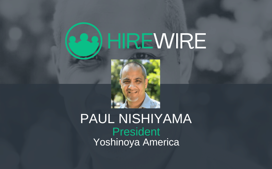 Paul Nishiyama-Yoshinoya America - Franchise News - HireWire