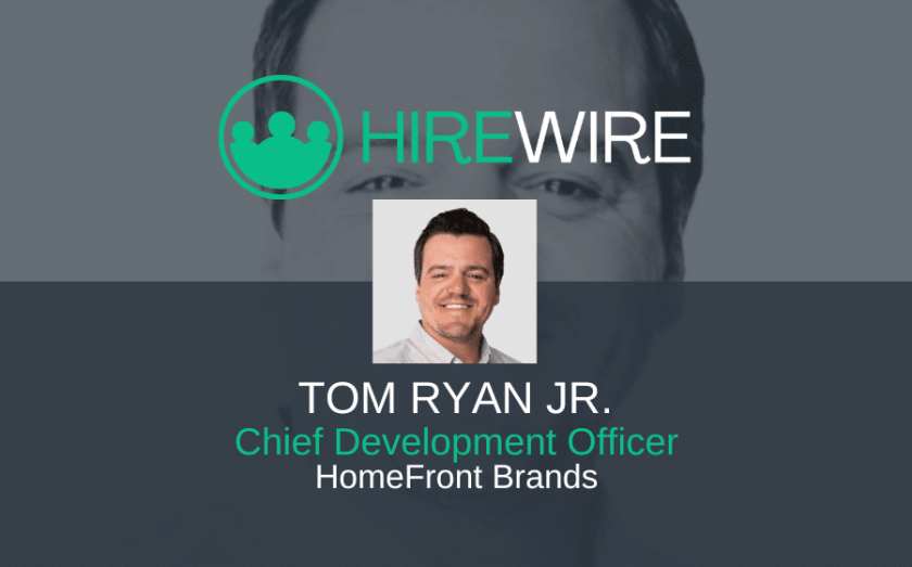 Tom Ryan, HomeFront Brands - Franchise News - HireWire