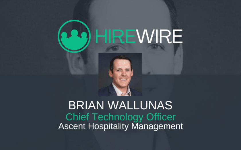 Brian Wallunas, Ascent Hospitality Management - hirewire - franchise news