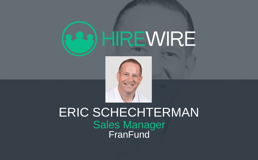HireWIre - Franchise News - Eric Schechterman, FranFund