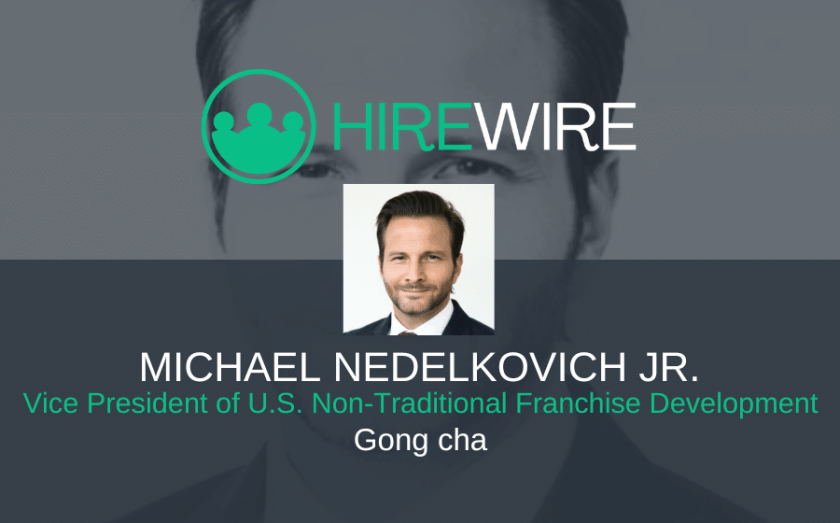 Michael Nedelkovich Jr., Gong cha - Franchise News - HireWire news