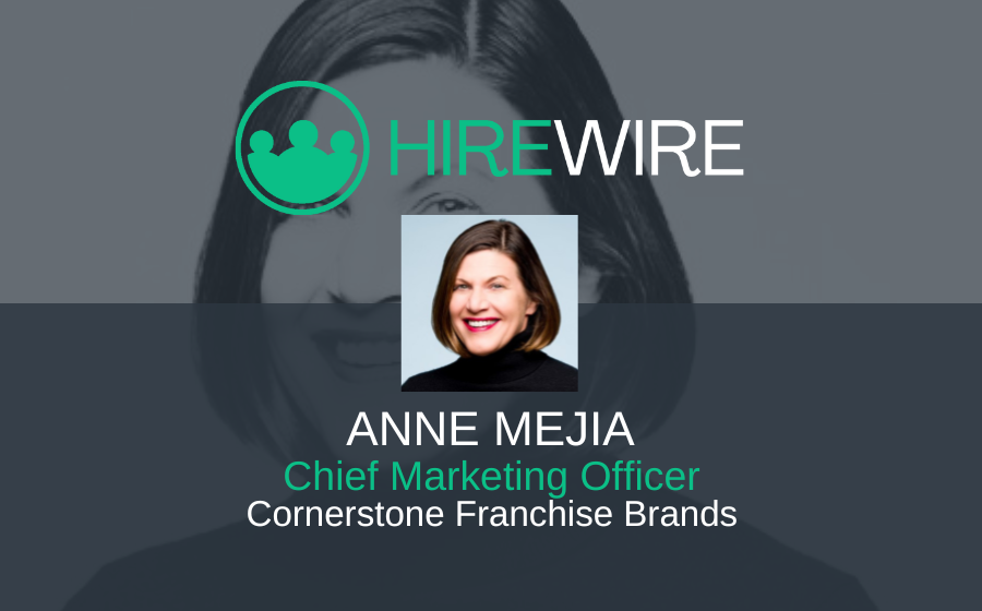 Anne Mejia, Cornerstone Brands - Franchise News - HireWire