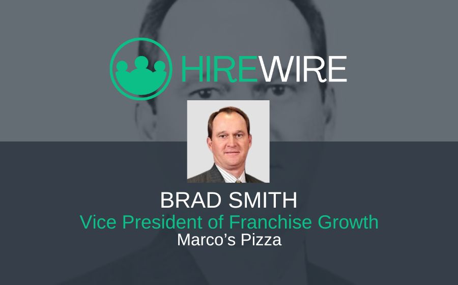 Brad Smith, Marco's Smith - Franchise News - HireWire