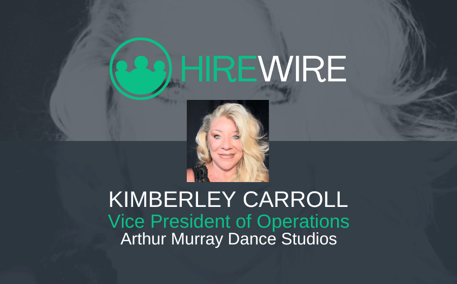 Kimberley Carroll, Arthur Murray Dance Studios - HireWire - Franchise News