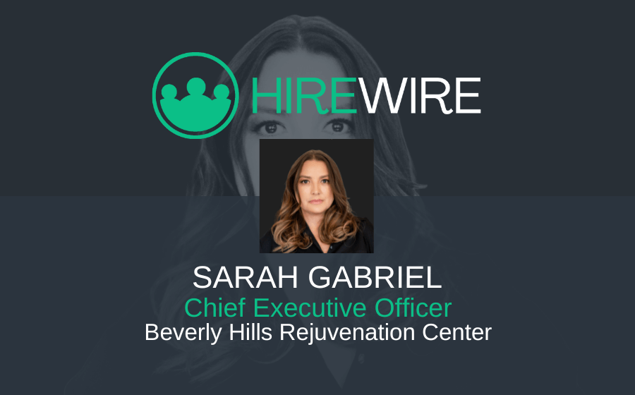 HireWire - Franchise News- Sarah Gabriel, Beverly Hills Rejuvenation Center