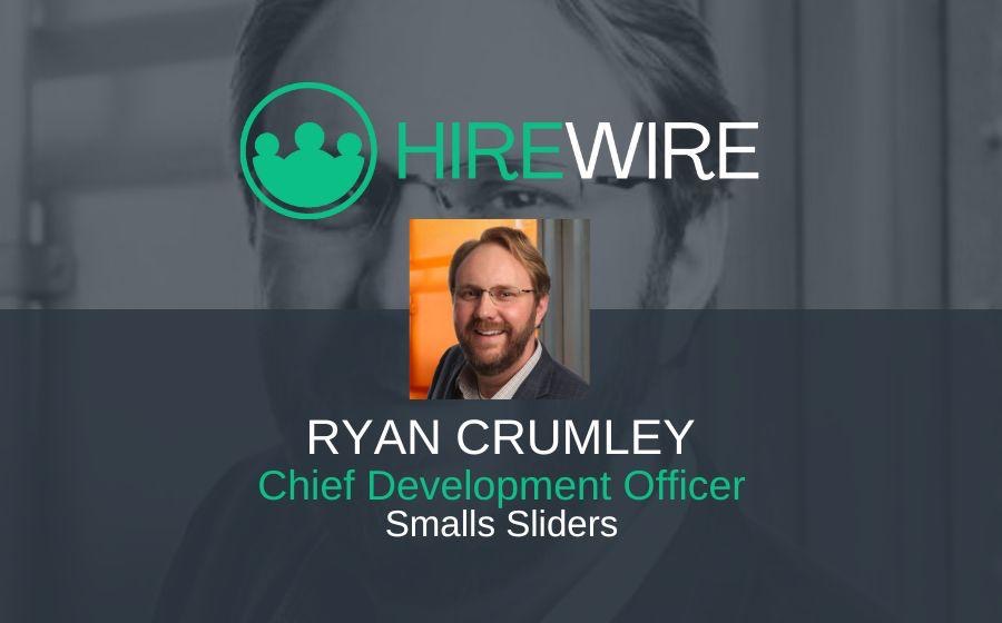 Ryan Crumley, Smalls Sliders - franchise news - hireWire