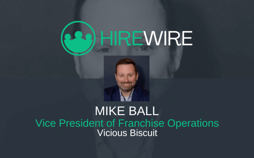 Mike Ball, Vicious Biscuit - Franchise News - HireWire