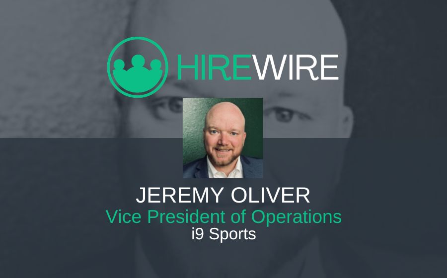 Jeremy Oliver, i9 Sports - Franchise News- HireWire