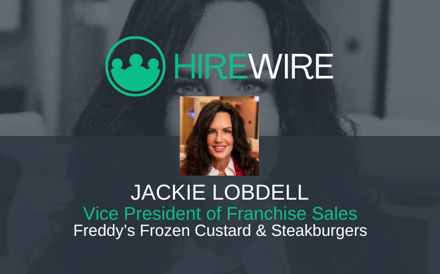 Jackie Lobdell, Freddy's - Franchise News - HireWire