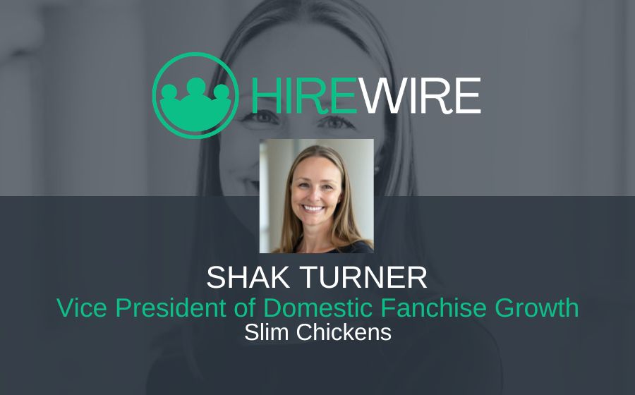 Shak Turner, Slim Chickens - HireWire - Franchise News