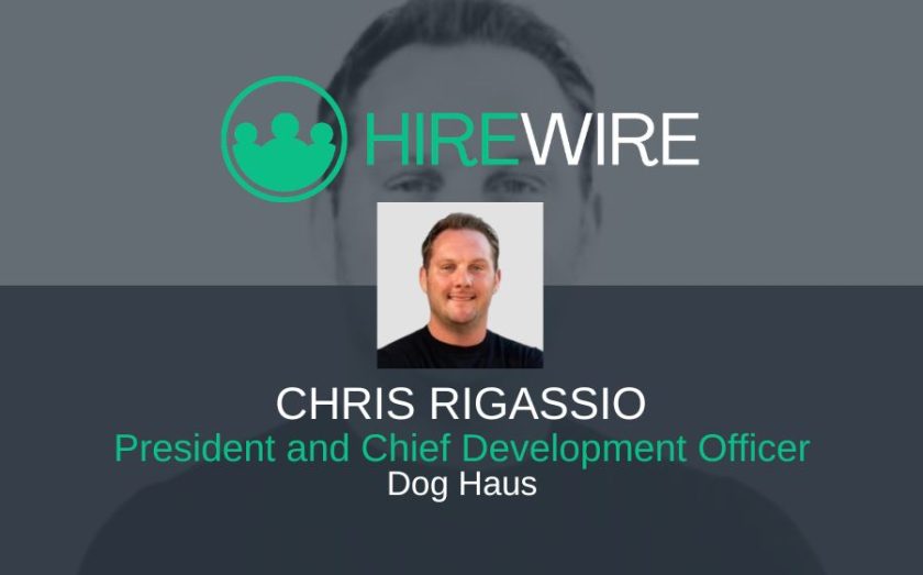 Chris Rigassio, Dog Haus - Franchise News - HireWire