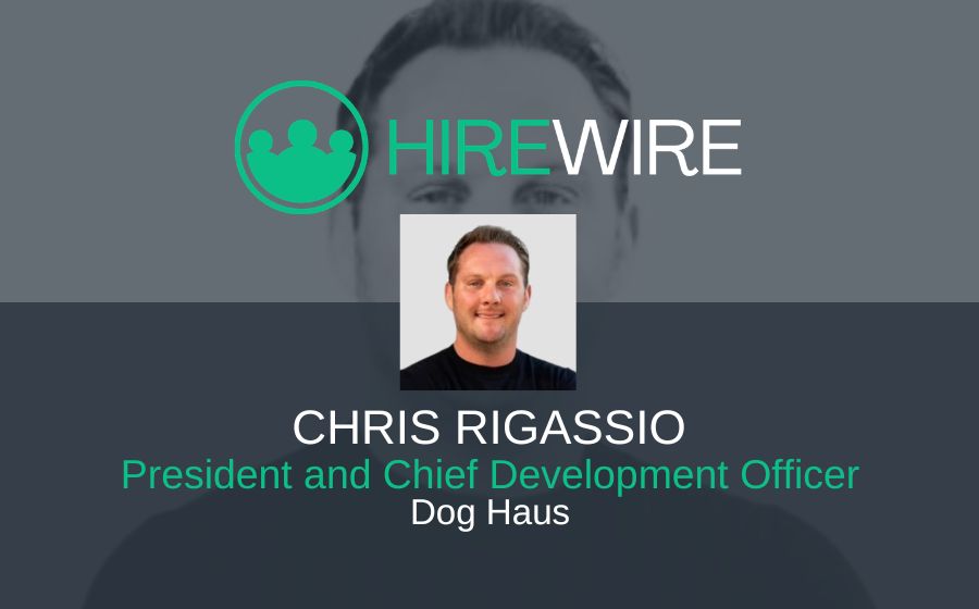 Chris Rigassio, Dog Haus - Franchise News - HireWire
