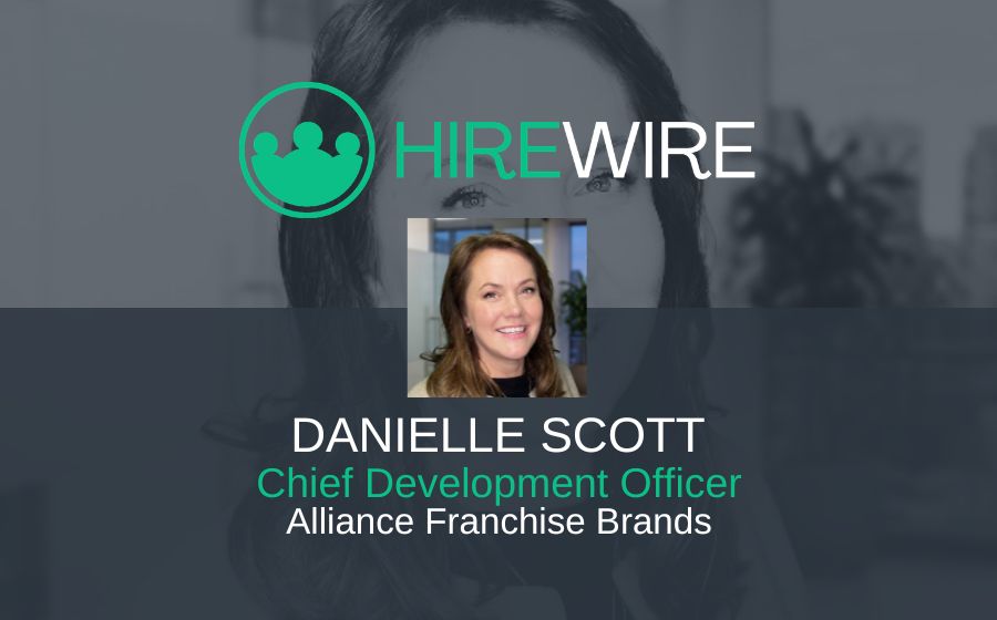 Danielle Scott, Alliance Franchise Brands - Franchise News - HireWire