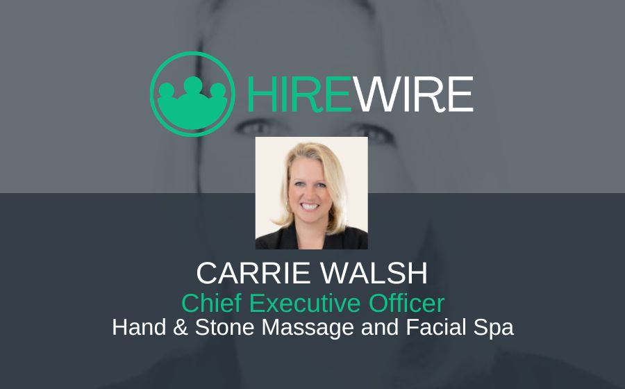 Carrie Walsh, Hand & Stone - HireWire - Franchise News